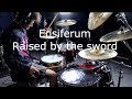 Ensiferum - Raised by the sword - Drum cover