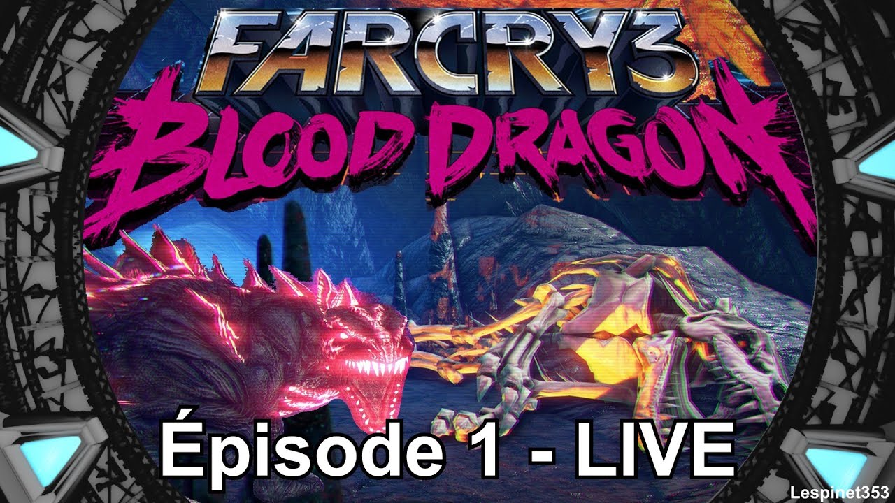 [FC3-BD] Let's Play : Far Cry 3 Blood Dragon | Ils sont làààà | #1/6 ...