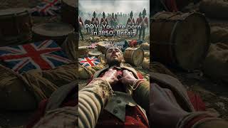 Pov You Are Born In 1850, Britain