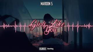 Maroon 5 - Girls Like You (DJ KUBOX BOOTLEG)