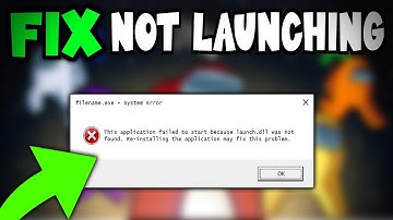 Among us - How to Fix Among us Not Launching