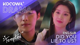 Did you lie to us? | Tempted EP18 | KOCOWA 
