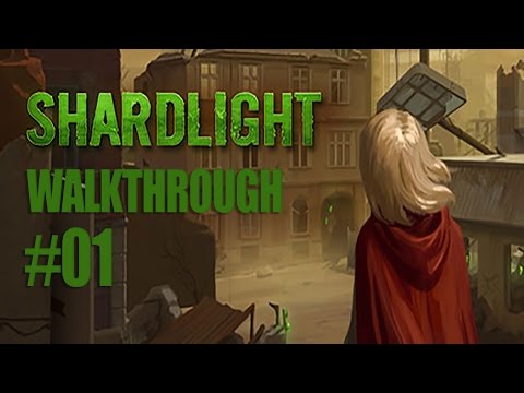 Shardlight Walkthrough Part 1