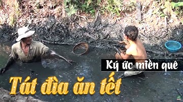 Ký ức miền quê | Tát đìa ăn tết | THKG