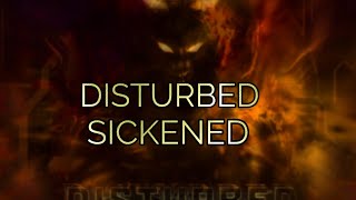 Disturbed  -  Sickened