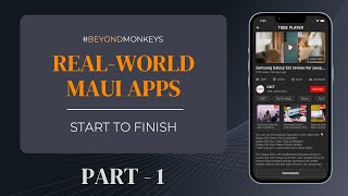 Beyond Monkey: Building Real-world .Net MAUI Apps - Part 1
