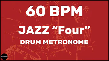 Jazz "Four" | Drum Metronome Loop | 60 BPM