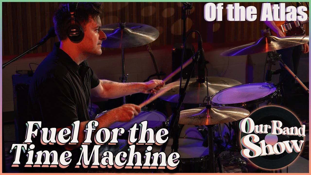 Of the Atlas - Fuel for the Time Machine | Live on Our Band Show