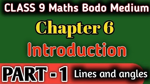 Chapter 6 Lines and Angles of Class 9 MATHS in Bodo | Introduction Part 1