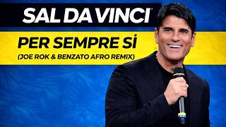 SAL DA VINCI - PER SEMPRE SI (JOE ROK & BENZATO REMIX) SANREMO 2026