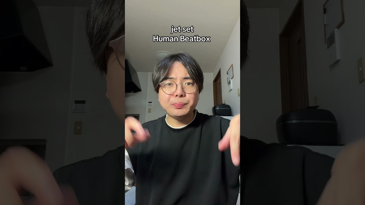 jet set - Human Beatbox