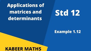 Applications of matrices and determinants                           Example 1.12