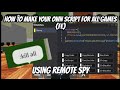 How to Make Your Own Script Using Remote Spy (Roblox)