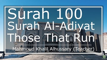 سورة 100. العاديات (ترجمة باللغة الإنجليزية) | محمود خليل الحصري (مٌعلم)