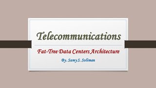 Telecommunication Systems (18 - Fat-Tree Data Centers Architecture)