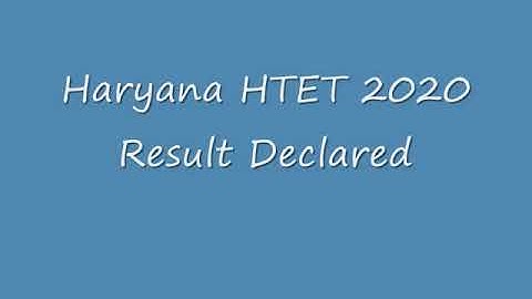 Haryana HTET 2020 Result Declared - Latest Notification