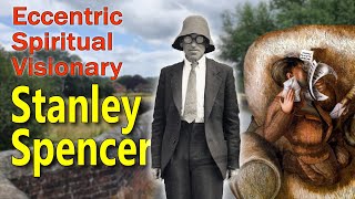 A Brush with Heaven: Artist Stanley Spencer the Eccentric English Genius   Art History School