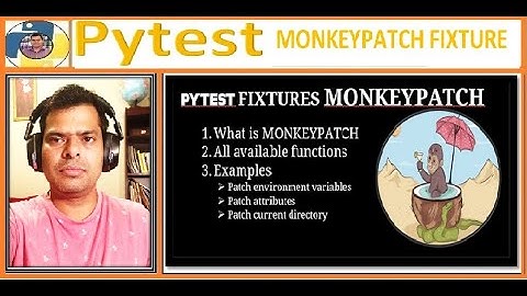 38. Pytest fixtures MONKEYPATCH | monkey patch |tmp_path | Gorilla | Rajiv