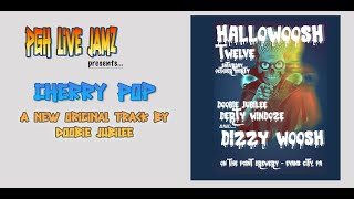 DOOBIE TIME!! - Doobie Jubilee - Cherry Pop (ORIGINAL) - Live at On the Point Brewing - Hallowoosh12
