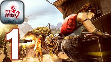 Dead Trigger 2 - ‏‏Gameplay walkthrough Part 1 (iOS, Android)