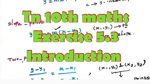 Tn 10th maths exercise 5.3 introduction /equation of straight line on the axes, parallel, slope, int