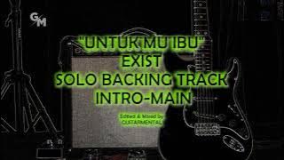 UNTUKMU IBU - EXIST - SOLO BACKING TRACK