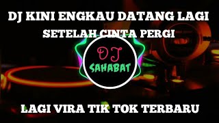 DJ KINI ENGKAU DATANG LAGI SETELAH CINTA PERGI TIKTOK VIRAL - LURUH CINTAKU REMIX TIKTOK TERBARU