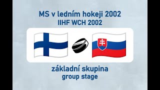 MS v ledním hokeji 2002, FIN-SVK (základní skupina)