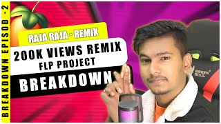 (BREAKDOWN - #2) 🤩 Raja Raja - Remix 🤩 200K Views FLP Project | Dj Suman Raj FLP Project Review