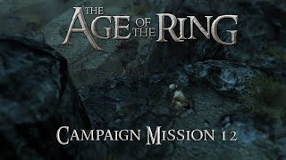 Age of the Ring Campaign | Mission 12 - The Taming of Smeagol