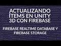 9   Actualizando ítems en Unity 3d con Firebase para Android