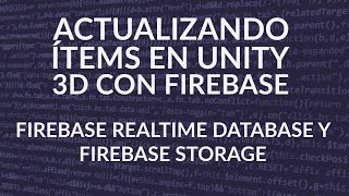 9 Actualizando ítems en Unity 3d con Firebase para Android