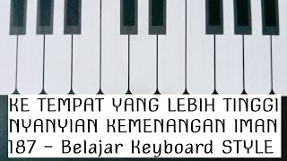 Ke Tempat Yang Lebih Tinggi NKI 187 || Belajar Keyboard STYLE