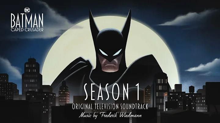 Batman: Caped Crusader Season 1 Soundtrack | Main Title Theme - Frederik Wiedmann | WaterTower