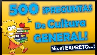 500 Preguntas de CULTURA GENERAL / RECOPILACIÓN de las MEJORES 500 preguntas de cultura general
