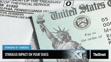 How COVID’s Stimulus Check Will Impact Your Taxes - Presented By TheStreet + TurboTax