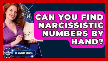 Can You Find Narcissistic Numbers By Hand? - The Numbers Channel