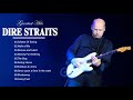 Greatest Hits Of Dire Straits -  Top 20 Best Songs Of Dire Straits - Best Of Dire Straits