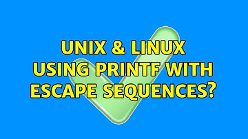 Unix & Linux: Using printf with escape sequences? (2 Solutions!!)