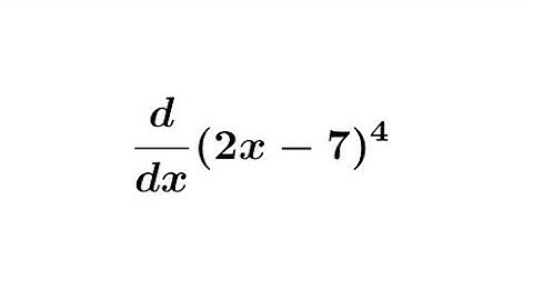 Derivative of (2x-7)⁴ || Chain Rule of Differentiation