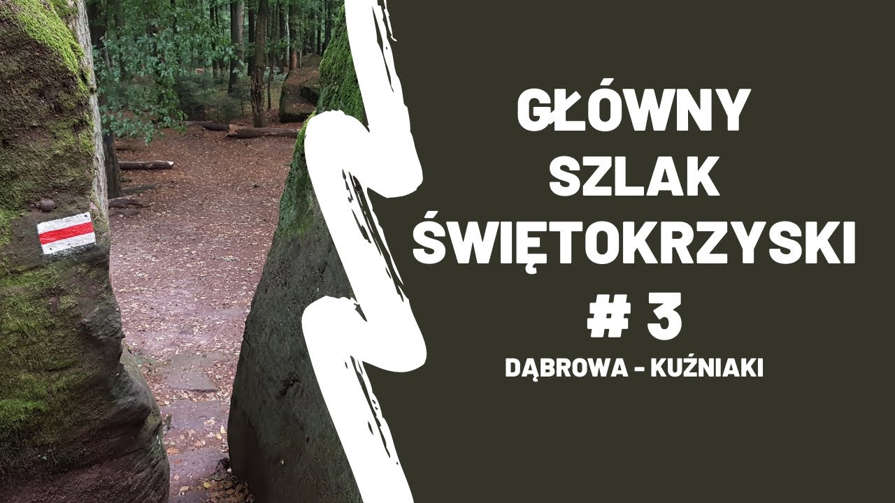 Główny Szlak Świętokrzyski #3 - Dąbrowa - Kuźniaki