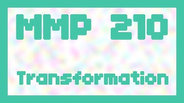 Transformation ~ MMP 210