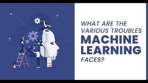 #ONPASSIVE : What Are The Various Troubles Machine Learning Faces ?