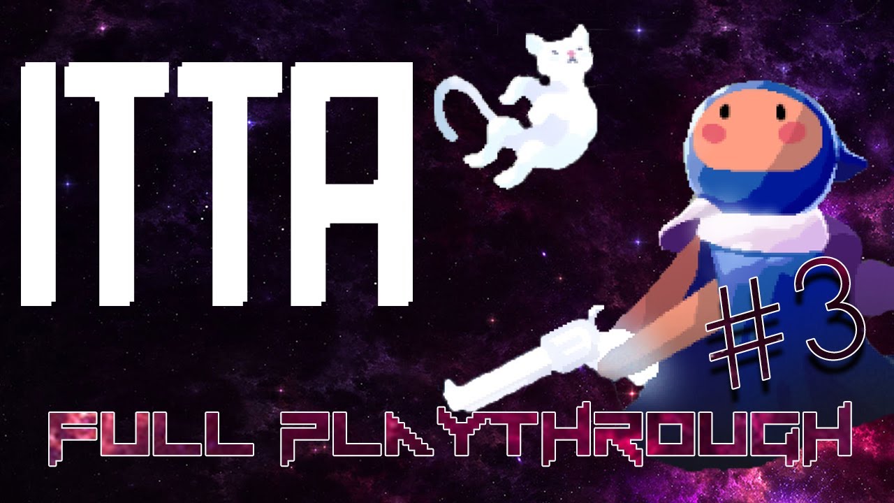 itta-full-playthrough-with-esty8nine-part-3-youtube