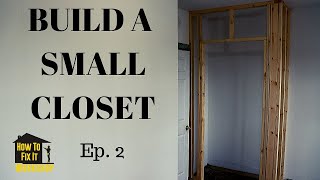 Framing and Building Closet Walls - $35,000 Short Sale House Episode #2