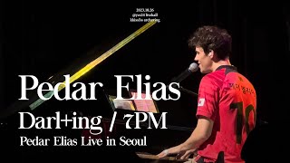 [4K] Darl ing   7시에 들어줘(7PM) - 페더 엘리아스 내한공연 Peder Elias LIVE IN SEOUL