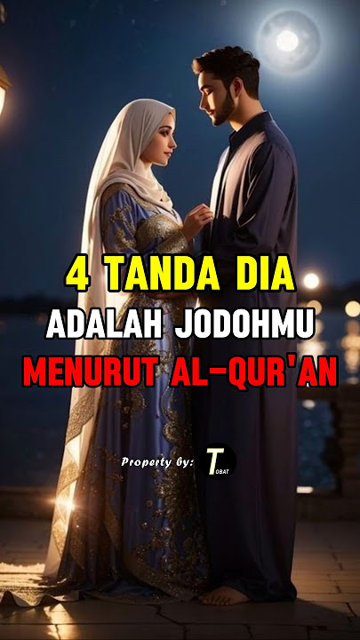 4 TANDA DIA ADALAH JODOHMU MENURUT AL-QUR'AN #feedshorts #shorts #islam #alquran