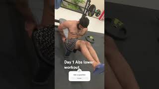 Day 1 Abs workout lower abs.#gym #short  #shorts #shortvideo #shortsvideo