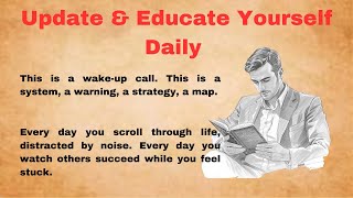 Update \& Educate Yourself Daily || Graded Reader Level 2 || Improve Your English Fluency