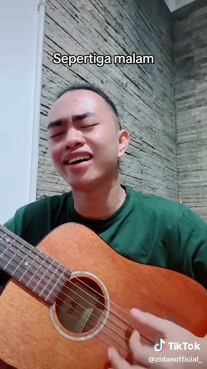 Sepertiga Malam versi akustik - Zinidin Zidan